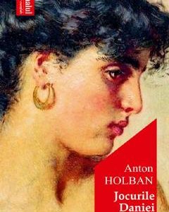 Jocurile Daniei - Anton Holban