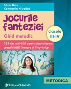 Jocurile fanteziei Clasele 3-4 - Silvia Dutu