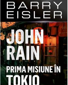John Rain. Prima misiune in Tokio - Barry Eisler