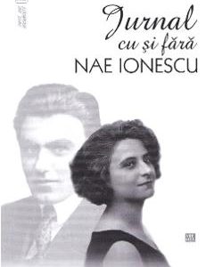 Jurnal cu si fara Nae Ionescu - Elena-Margareta Ionescu