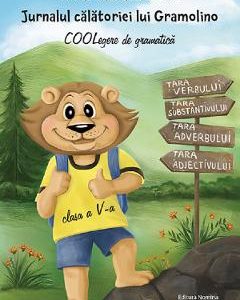 Jurnalul calatoriei lui Gramolino. COOLegere de gramatica - Clasa 5 - Corina Popa
