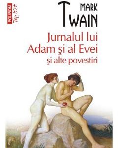 Jurnalul lui Adam si al Evei si alte povestiri - Mark Twain
