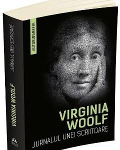 Jurnalul unei scriitoare - Virginia Woolf