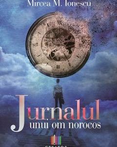 Jurnalul unui om norocos - Mircea M. Ionescu