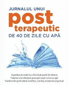 Jurnalul unui post terapeutic de 40 de zile cu apa - Cezar Elisei