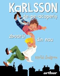 Karlsson de-pe-acoperis zboara din nou - Astrid Lindgren