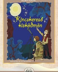 Kincskereso kiskodmon - Mora Ferenc
