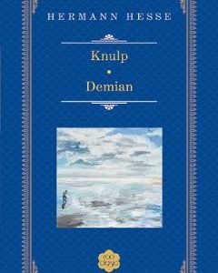 Knulp. Demian - Hermann Hesse