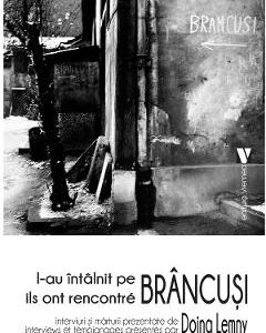 L-au intalnit pe Brancusi / Ils ont rencontre Brancusi - Doina Lemny