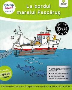 La bordul marelui Pescarus. Citesc usor! Nivelul 2 - Evelyne Barge