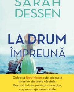 La drum impreuna - Sarah Dessen