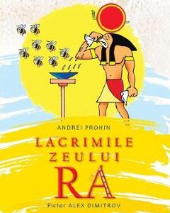 Lacrimile zeului Ra - Andrei Prohin