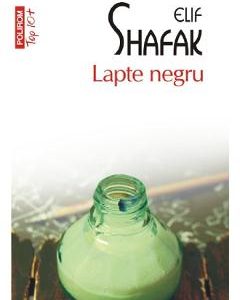 Lapte negru - Elif Shafak
