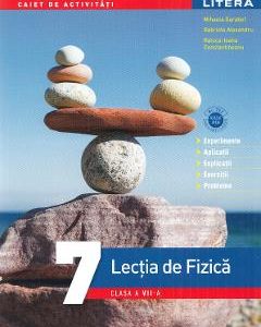 Lectia de fizica - Clasa 7 - Caiet de activitati - Mihaela Garabet