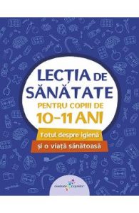 Lectia de sanatate pentru copiii de 10-11 ani, Carti Pentru Copii