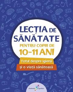 Lectia de sanatate pentru copiii de 10-11 ani