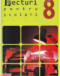 Lecturi pentru scolari - Clasa 8