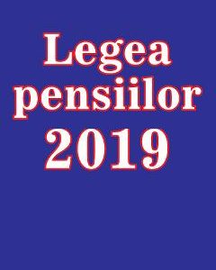 Legea pensiilor 2019