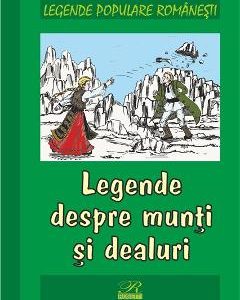 Legende despre munti si dealuri - Legende populare romanesti