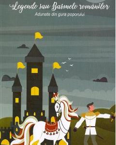 Legende sau basmele romanilor - Petre Ispirescu