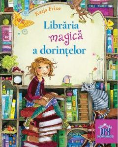 Libraria magica a dorintelor - Katja Frixe