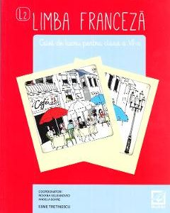 Limba franceza - Clasa 7 - Caiet - Roxana Veleanovici