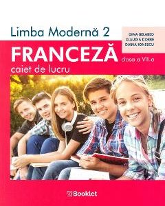 Limba franceza L2 - Clasa 7 - Caiet de lucru - Gina Belabed