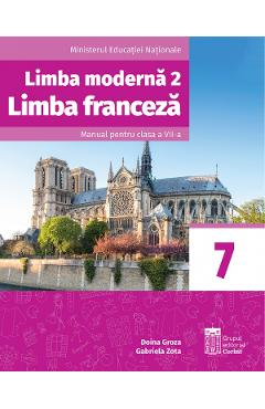 Limba franceza L2 - Clasa 7 - Manual - Doina Groza