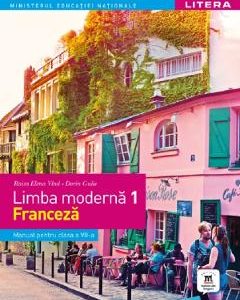 Limba franceza. Limba moderna 1 - Clasa 7 - Manual - Raisa Elena Vlad