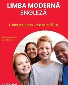Limba moderna engleza - Clasa 4 - Caiet de lucru - Laura Stanciu