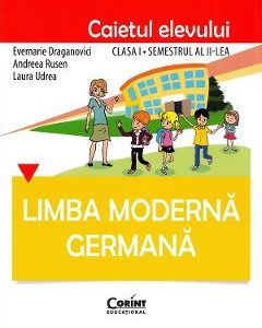 Limba moderna germana - Clasa 1. Sem. 2 - Caietul elevului - Evemarie Draganovici