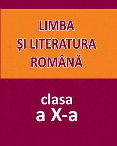 Limba si literatura romana - Clasa 10 - Mariana Badea