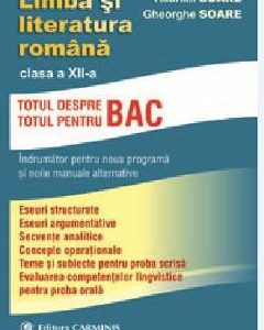 Limba si literatura romana - Clasa 12 - Totul despre Bac - Hadrian Soare