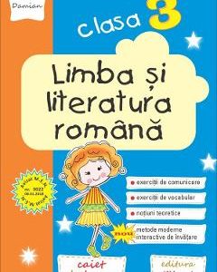Limba si literatura romana - Clasa 3 - Caiet - Arina Damian