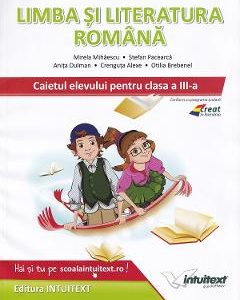 Limba si literatura romana - Clasa 3 - Caietul elevului - Mirela Mihaescu