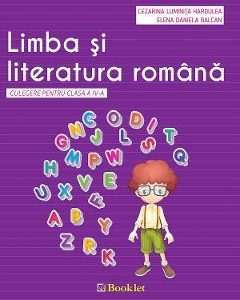 Limba si literatura romana - Clasa 4 - Culegere - Cezarina Luminita Hardulea