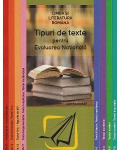 Limba si literatura romana. Tipuri de texte pentru Evaluarea Nationala - Larisa Kozak