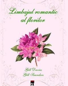 Limbajul romantic al florilor - Gill Davies