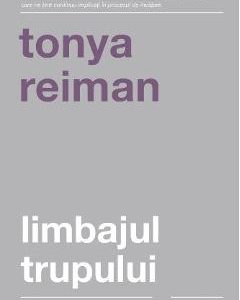 Limbajul trupului - Tonya Reiman