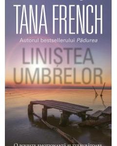 Linistea umbrelor - Tana French