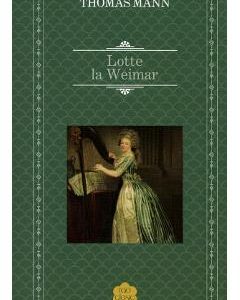 Lotte la Weimar - Thomas Mann