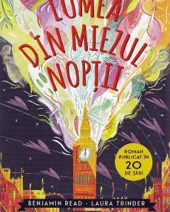 Lumea din miezul noptii - Benjamin Read