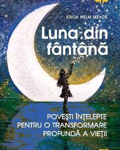 Luna din fantana - Erica Helm Meade