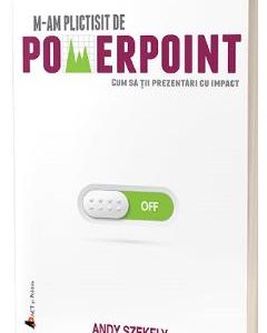 M-am plictisit de PowerPoint - Andy Szekely