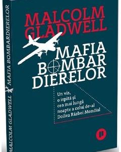 Mafia bombardierelor - Malcolm Gladwell