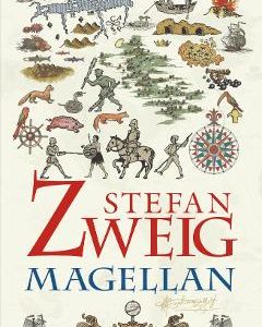 Magellan. Omul si fapta sa - Stefan Zweig