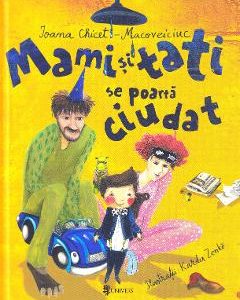 Mami si tati se poarta ciudat - Ioana Chicet-Macoveiciuc