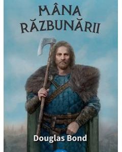 Mana razbunarii - Douglas Bond