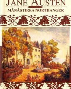 Manastirea Northanger - Jane Austen