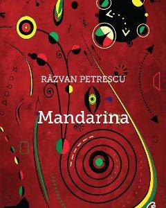 Mandarina - Razvan Petrescu